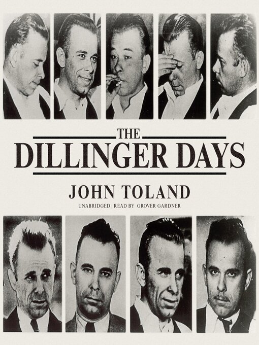 Title details for The Dillinger Days by John Toland - Available